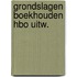 Grondslagen boekhouden hbo uitw.