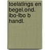 Toelatings en begel.ond. ibo-lbo b handl. door Onbekend