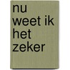 Nu weet ik het zeker by Linda Lael Miller