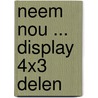 Neem nou ... display 4x3 delen door Onbekend