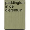 Paddington in de dierentuin door M. Bond