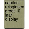 Capitool reisgidsen groot 10 jaar display by Unknown