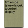 Tim en de tsjoek-tsjoek tovertrein display door Harmen van Straaten