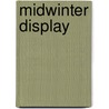 Midwinter display by R. Pilcher