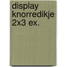 Display Knorredikje 2x3 ex. door J. Ros