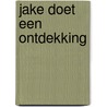 Jake doet een ontdekking door Katherine Applegate