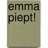 Emma piept! by M. Mitter