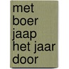 Met boer Jaap het jaar door door S. Hood