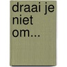 Draai je niet om... door J. Kelman