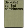 De kunst van het combineren door F. van Eeghen