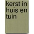 Kerst in huis en tuin
