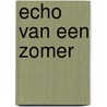 Echo van een zomer door K. Robards