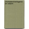 Cholesterolverlagend en vetarm door N. ten Hoor