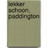 Lekker schoon, Paddington