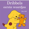 Dribbels eerste woordjes door Eric Hill