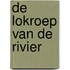De lokroep van de rivier