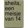 Sheila, een meisje van 14 door T. Hayden