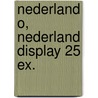Nederland o, Nederland display 25 ex. door Onbekend