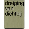 Dreiging van dichtbij by P. Macdonald