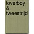 Loverboy & Tweestrijd