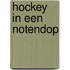 Hockey in een notendop