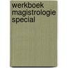 Werkboek magistrologie special door D. Steer