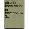 Display Koen en Lot in bovenbouw 3x door Marianne Busser