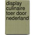 Display Culinaire Toer door Nederland