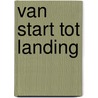 Van start tot landing door Adriaansen
