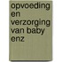 Opvoeding en verzorging van baby enz