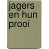 Jagers en hun prooi by Chinery