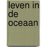 Leven in de oceaan by Catherine Marshall