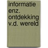 Informatie enz. ontdekking v.d. wereld by Hokke