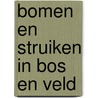 Bomen en struiken in bos en veld by Vedel