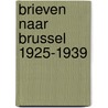 Brieven naar brussel 1925-1939 door Babel