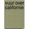 Vuur over californie door Nicola Owen