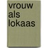 Vrouw als lokaas