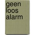 Geen loos alarm