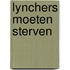 Lynchers moeten sterven