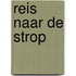 Reis naar de strop