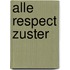 Alle respect zuster