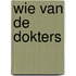 Wie van de dokters