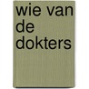 Wie van de dokters door Andre Norton