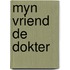 Myn vriend de dokter