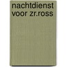 Nachtdienst voor zr.ross by Andre Norton