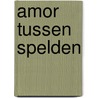 Amor tussen spelden door Chappell