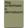 Dag, Sinterklaas/ O, Denneboom by José Vriens