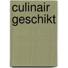 Culinair geschikt by B. Kessing