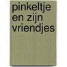 Pinkeltje en zijn vriendjes door Dagmar Stam