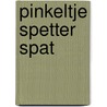 Pinkeltje Spetter Spat by F. van der Steen